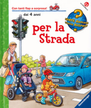 Per la strada. Ediz. illustrata