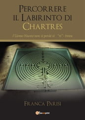 Percorrere il Labirinto di Chartres