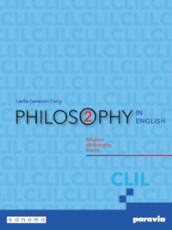 Philosophy in English. Per le Scuole superiori. Con e-book. Con espansione online. Vol. 2: Modern philosophy tracks