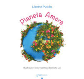 Pianeta Amore. Ediz. illustrata