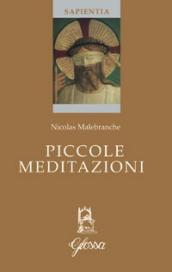 Piccole meditazioni. Testo francese a fronte. Ediz. bilingue