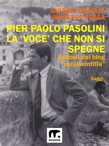 Pier Paolo Pasolini - La voce che non si spegne