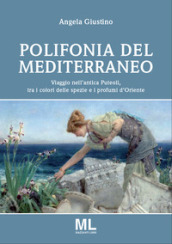 Polifonia del Mediterraneo. Viaggio nell antica Puteoli tra i colori delle spezie e i profumi d oriente