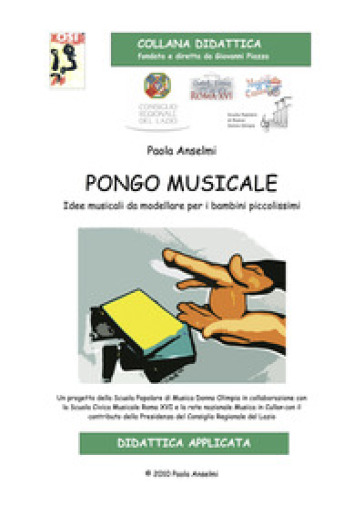 Pongo musicale. Idee musicali da modellare per bambini piccolissimi. Con CD-Audio