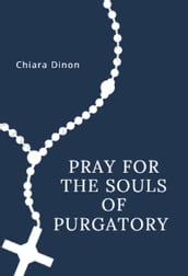 Prayers for the Souls in Purgatory