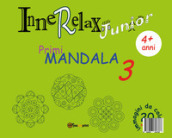 Primi mandala. InneRelax Junior. Ediz. illustrata. Vol. 3