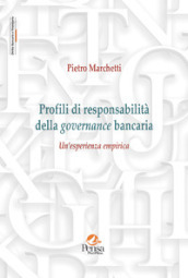 Profili di responsabilità della governance bancaria. Un esperienza empirica