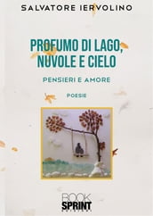 Profumo di lago, nuvole e cielo