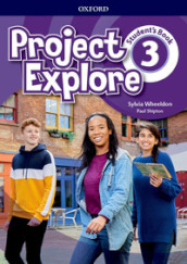Project Explore. Student s book. Per la Scuola media. Con espansione online. Vol. 3
