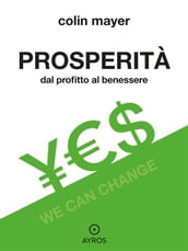 Prosperità. Dal profitto al benessere