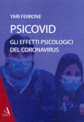 Psicovid. Gli effetti psicologici del coronavirus