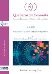 Quaderni di comunità. Persone, educazione e welfare nella società 5.0 (2022). 3: L  educazione e la società nel futuro post pandemia