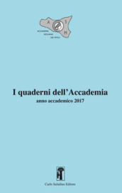 I Quaderni dell Accademia. Anno accademico (2017). Nuova ediz.