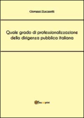 Quale grado di professionalizzazione della dirigenza pubblica italiana