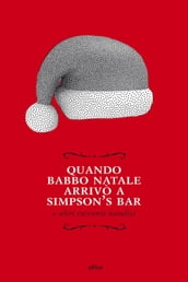 Quando Babbo Natale arrivò a Simpson s bar