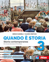 Quando è storia. Con Imparo a studiare, Verso l Esame di Stato. Per la Scuola media. Con e-book. Con espansione online. Vol. 3: Storia contemporanea