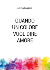 Quando un colore vuol dire amore