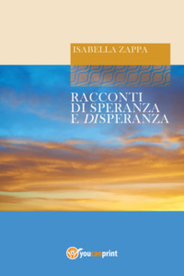 Racconti di speranza e disperanza