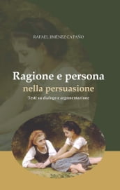 Ragione e persona nella persuasione