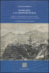 Randazzo, la Cassino di Sicilia. Indagine sul patrimonio storico-artistico distrutto e danneggiato negli anni della seconda guerra mondiale