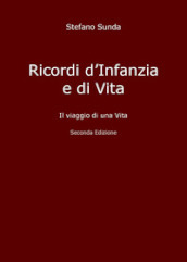 Ricordi d infanzia e di vita. Il viaggio di una vita