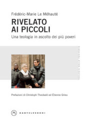 Rivelato ai più piccoli. Una teologia in ascolto dei più poveri