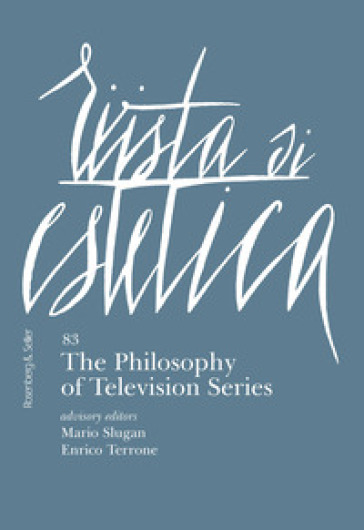Rivista di estetica. 83: The philosophy of television series
