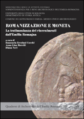 Romanizzazione e moneta. La testimonianza dei rinvenimenti dall Emilia Romagna