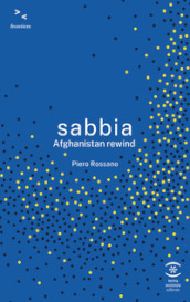 Sabbia. Afghanistan rewind