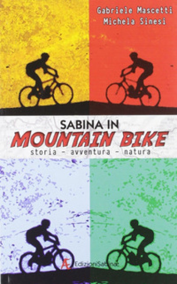 Sabina in mountain bike. Storia, avventura, natura