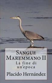 Sangue Maremmano II. La fine di un epoca