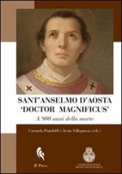 Sant Anselmo d Aosta «Doctor Magnificus». A 900 anni dalla morte
