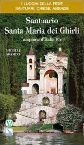 Santuario Santa Maria dei Ghirli. Campione d Italia (Co)