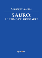 Sauro: l ultimo dei dinosauri