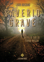 Saverio Grave. Delitto sulla terra rossa