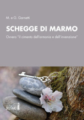 Schegge di marmo. Ovvero «il cimento dell armonia e dell invenzione»