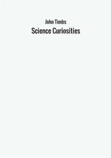 Science curiosities