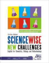 Sciencewise new challenges. English for chemistry, biology and biotechnology. Per gli Ist. tecnici e professionali. Con e-book. Con espansione online. Con File audio per il download