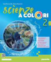 Scienze a colori. Per la Scuola media. Con e-book. Con espansione online. Vol. 2