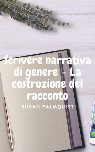 Scrivere narrativa di genere  La costruzione del racconto