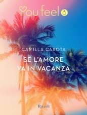 Se l amore va in vacanza (Youfeel)