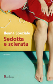 Sedotta e sclerata