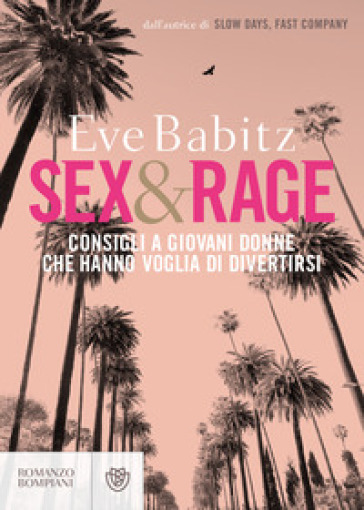 Sex&amp;rage. Consigli a giovani donne che hanno voglia di divertirsi