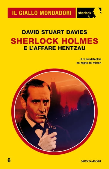 Sherlock Holmes e l'affare Hentzau (Il Giallo Mondadori Sherlock)