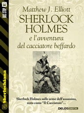 Sherlock Holmes e l avventura del cacciatore beffardo