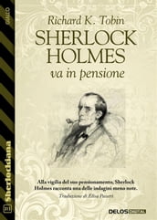 Sherlock Holmes va in pensione