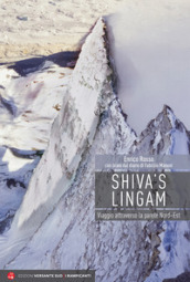 Shiva s Lingam. Viaggio attraverso la parete Nord-Est
