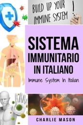 Sistema Immunitario In italiano/ Immune System In Italian