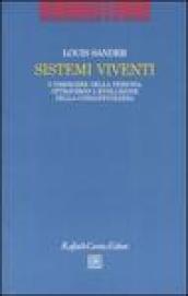 Sistemi viventi. L emergere della persona attraverso l evoluzione della consapevolezza
