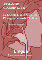 La Società Dante Alighieri e l insegnamento dell italiano. L2 e Ls in contesto migratorio